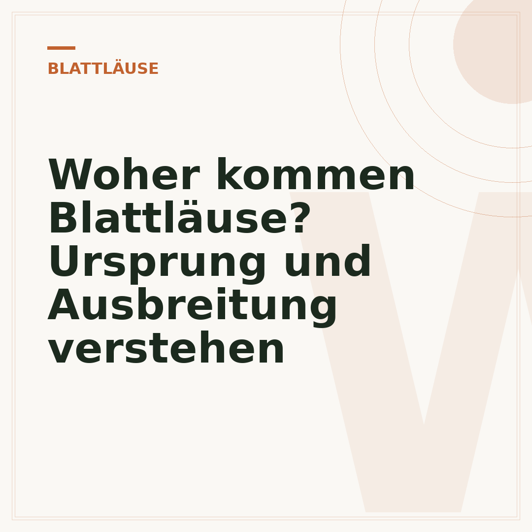 Woher kommen Blattläuse? Ursprung und Ausbreitung verstehen