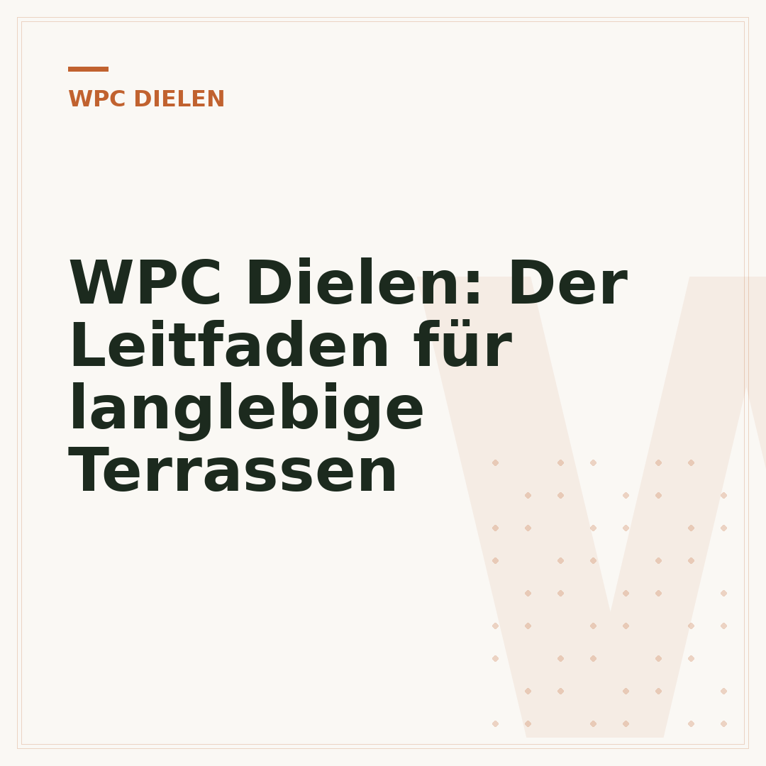 WPC Dielen: Der Leitfaden für langlebige Terrassen