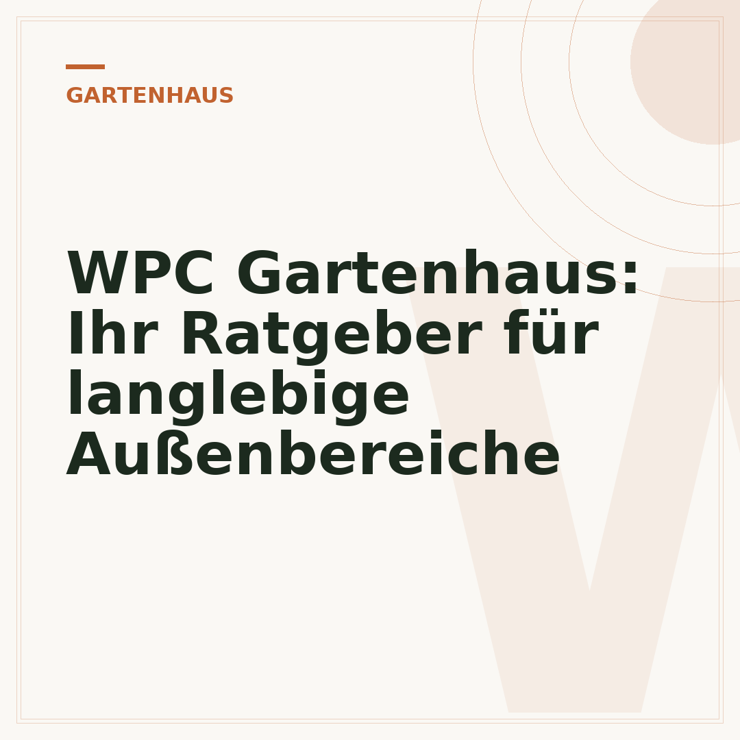 WPC Gartenhaus: Ihr Ratgeber für langlebige Außenbereiche