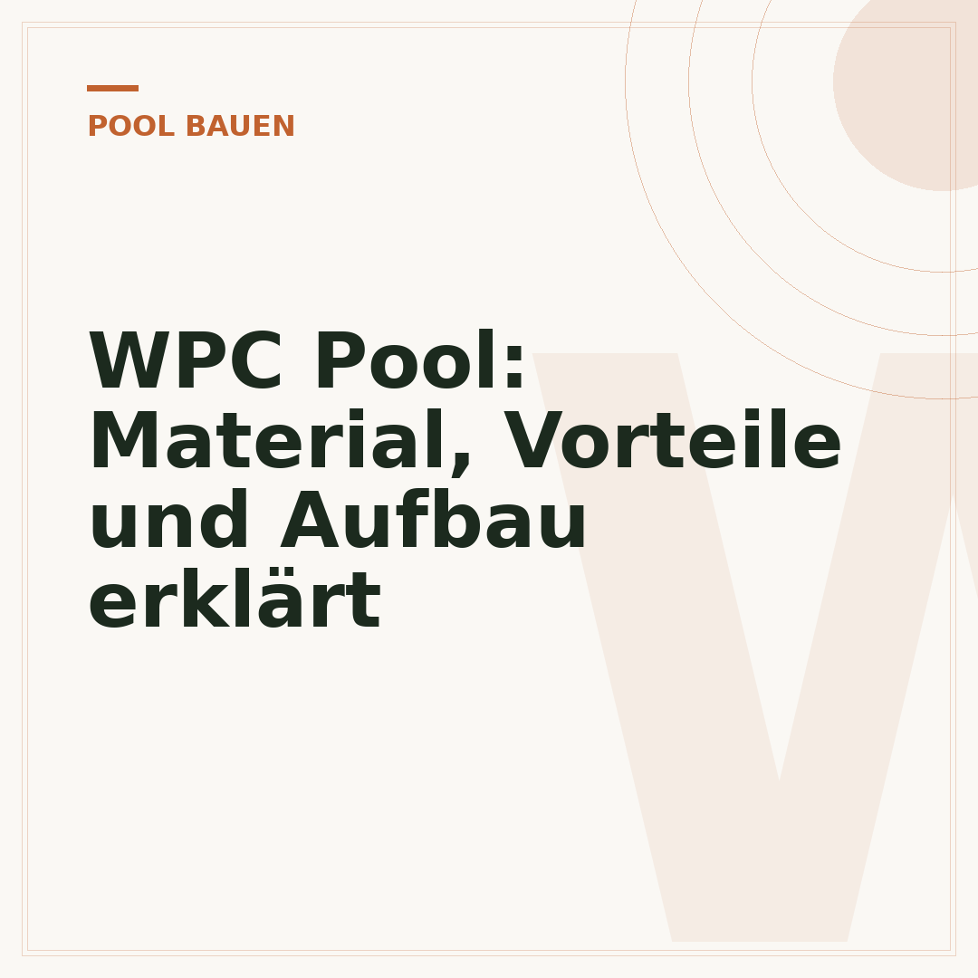 WPC Pool: Material, Vorteile und Aufbau erklärt
