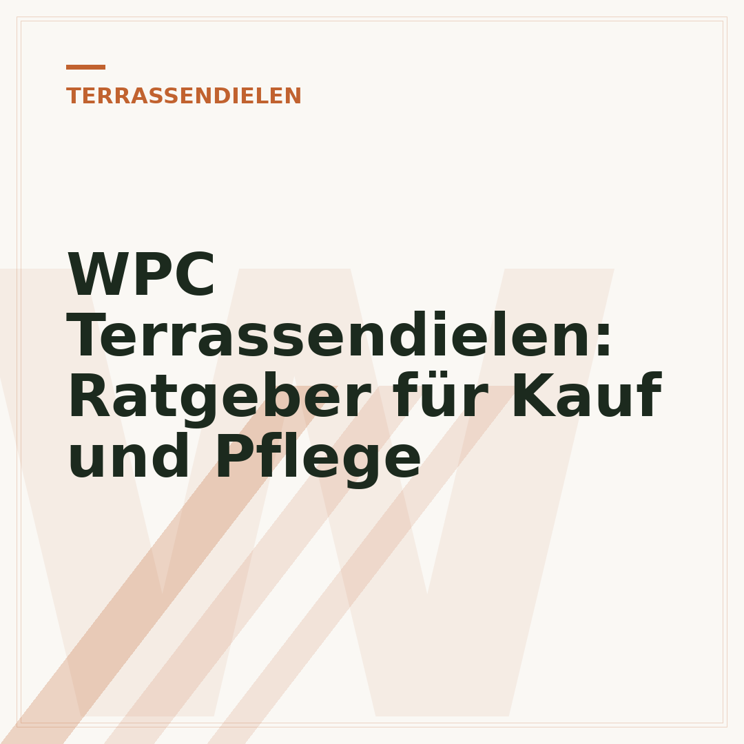 WPC Terrassendielen: Ratgeber für Kauf und Pflege