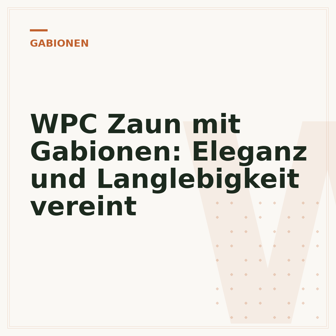 WPC Zaun mit Gabionen: Eleganz und Langlebigkeit vereint