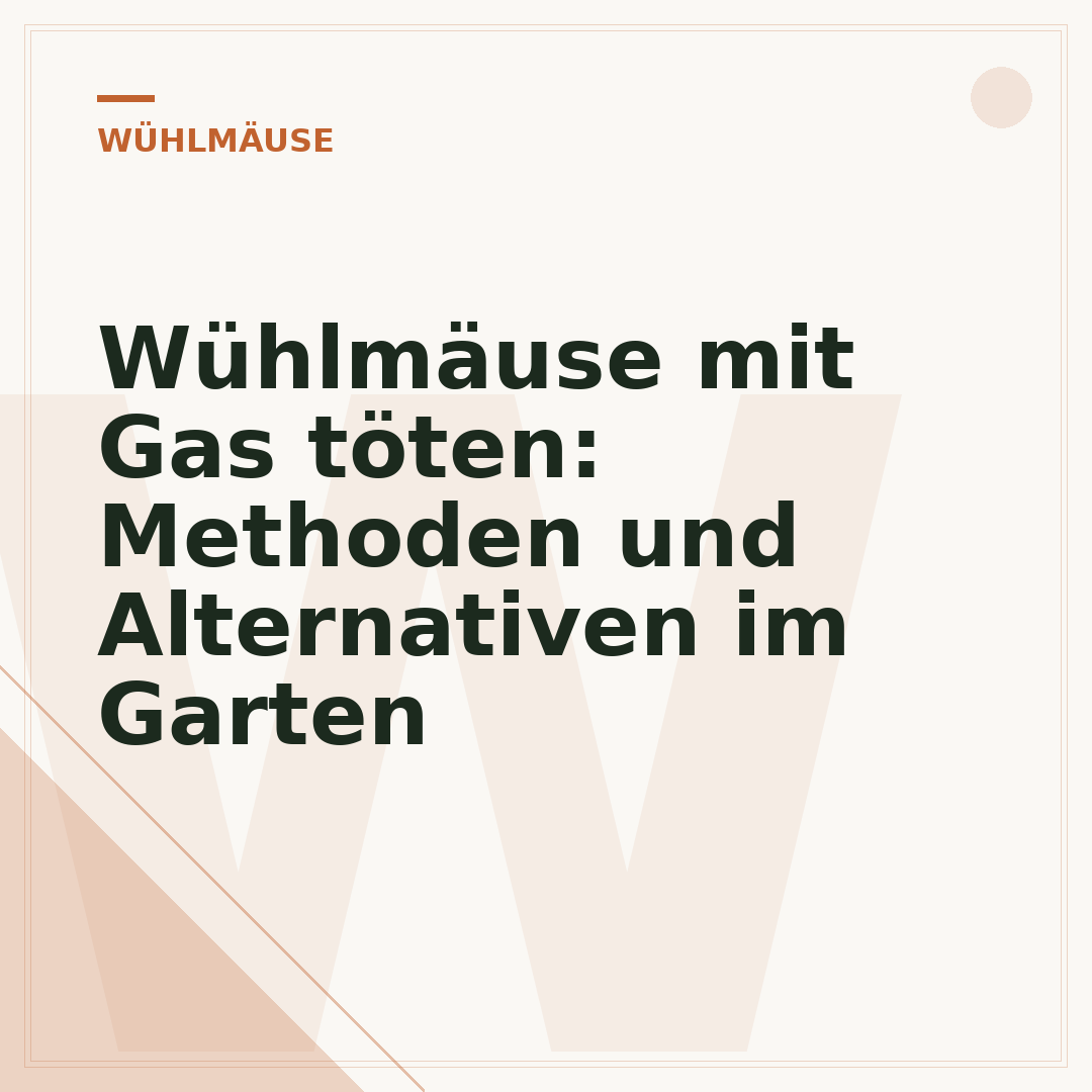 Wühlmäuse mit Gas töten: Methoden und Alternativen im Garten