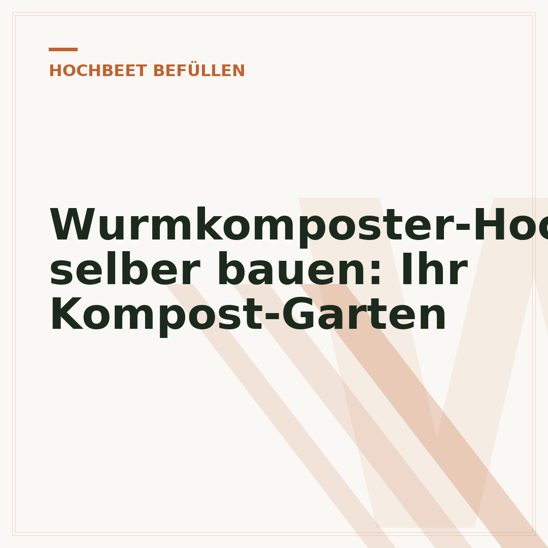 Wurmkomposter-Hochbeet selber bauen: Ihr Kompost-Garten
