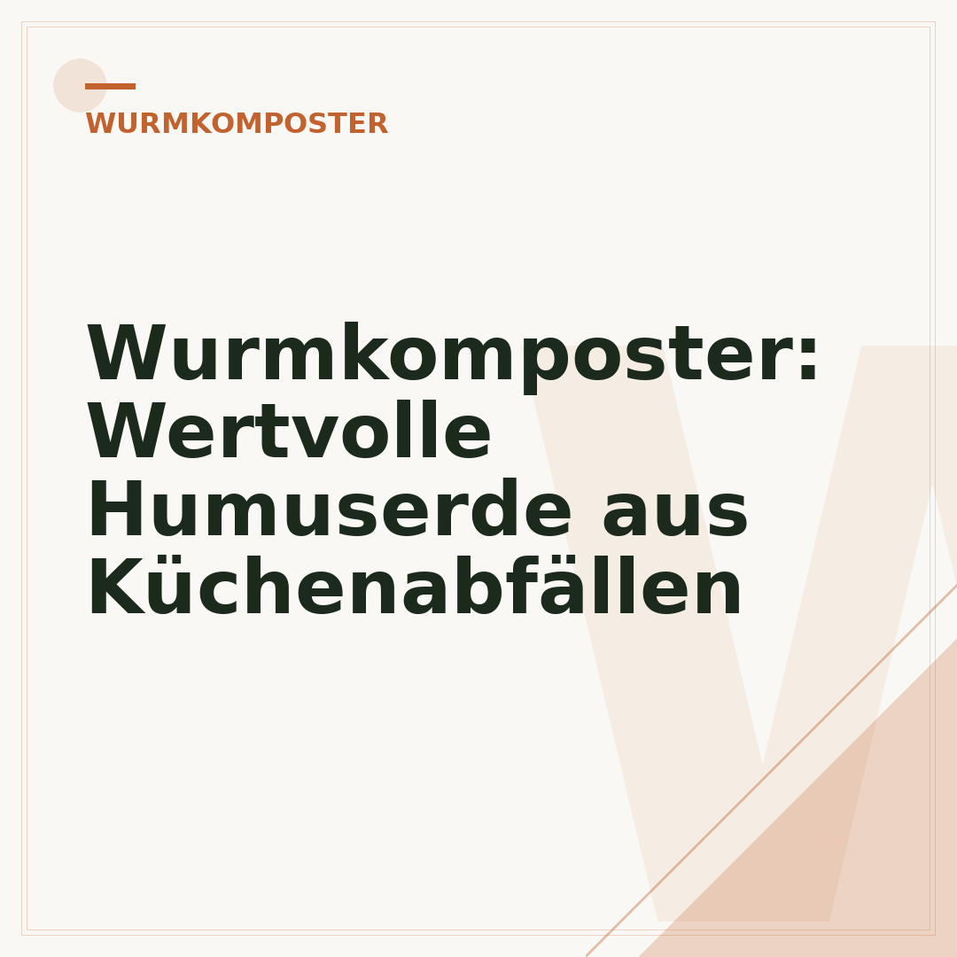 Wurmkomposter: Wertvolle Humuserde aus Küchenabfällen