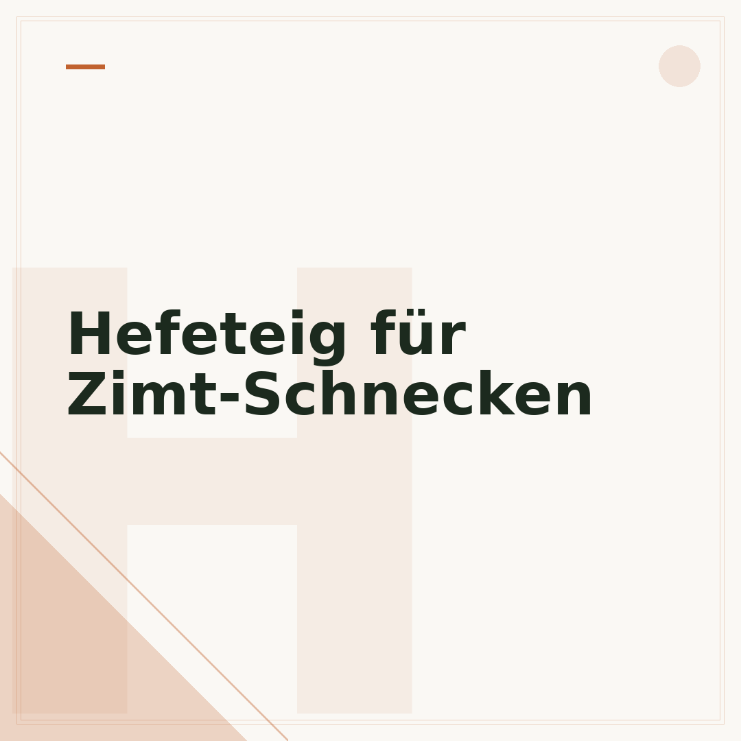 Hefeteig für Zimt-Schnecken
