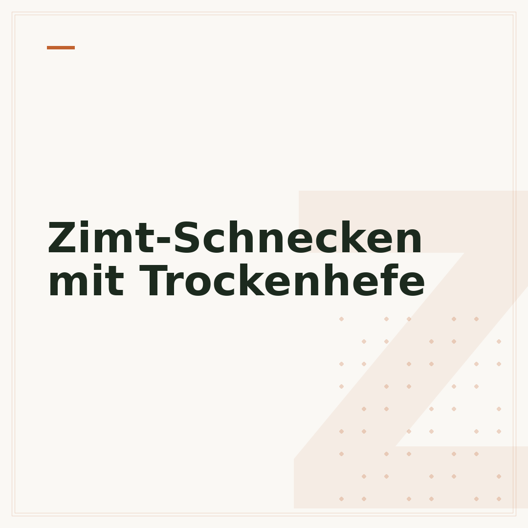 Zimt-Schnecken mit Trockenhefe