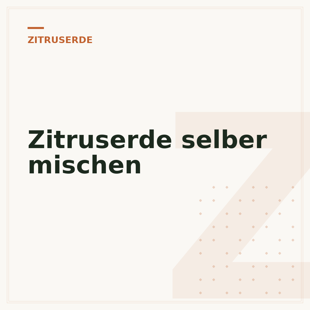 Zitruserde selber mischen