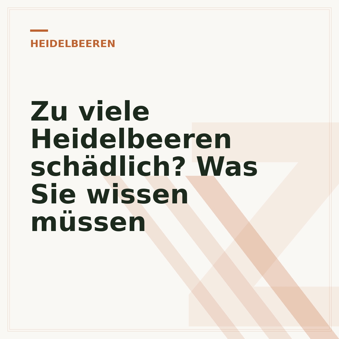 Zu viele Heidelbeeren schädlich? Was Sie wissen müssen
