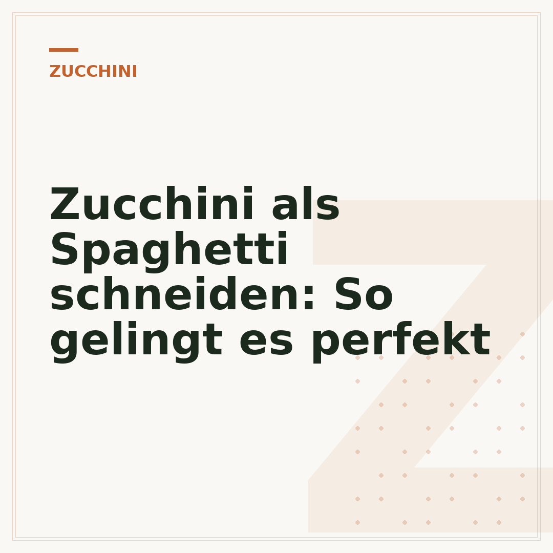 Zucchini als Spaghetti schneiden: So gelingt es perfekt