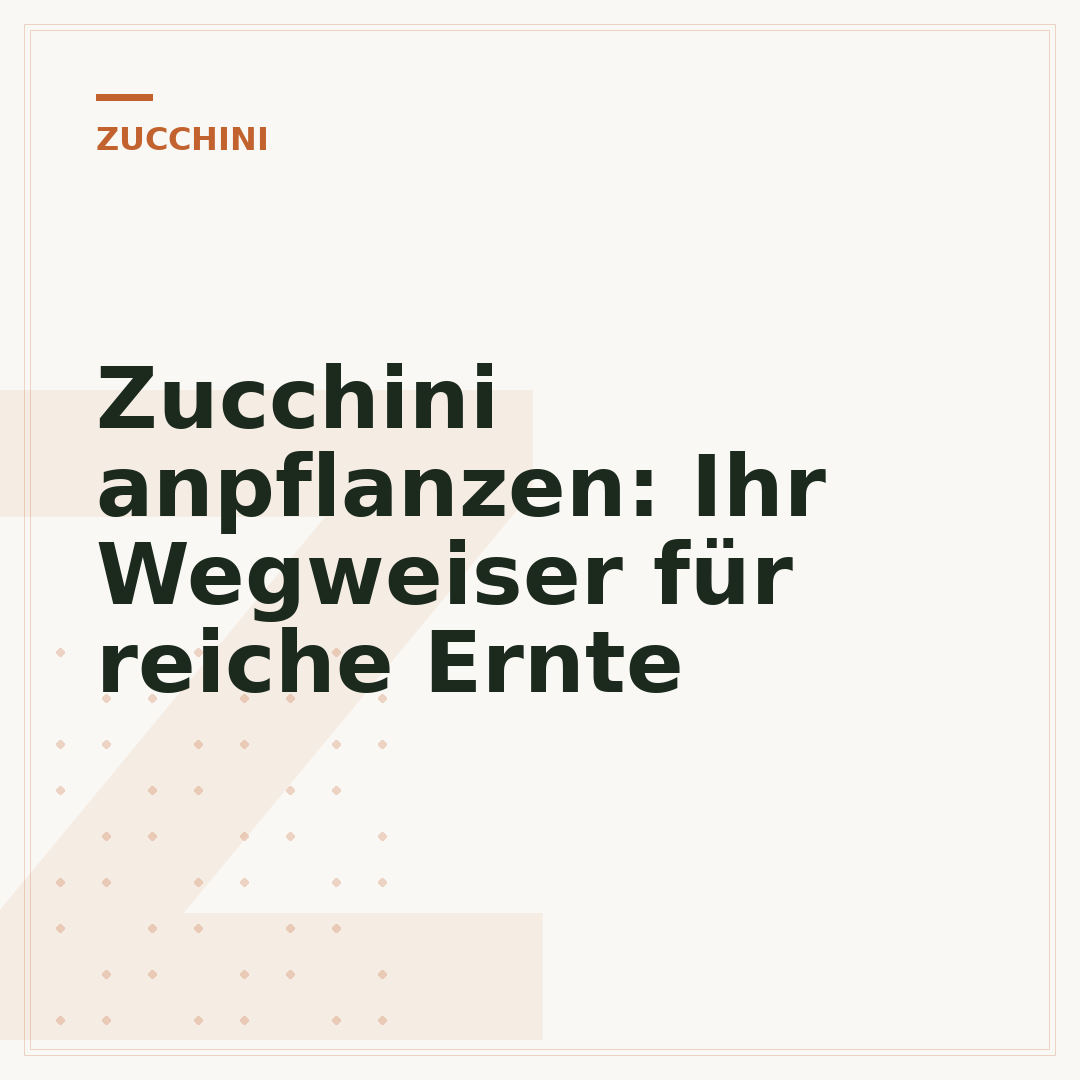 Zucchini anpflanzen: Ihr Wegweiser für reiche Ernte