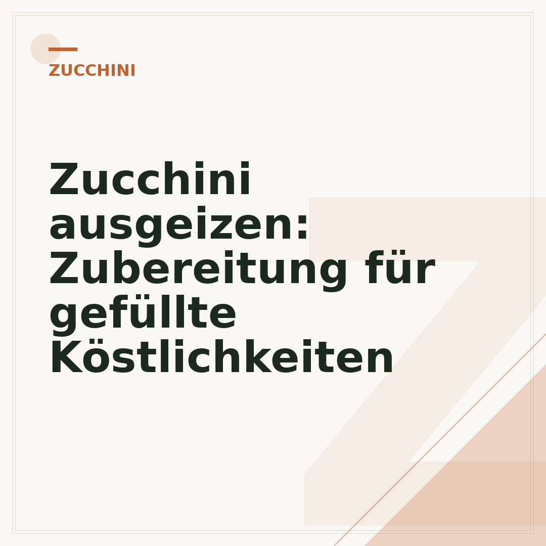 Zucchini ausgeizen: Zubereitung für gefüllte Köstlichkeiten
