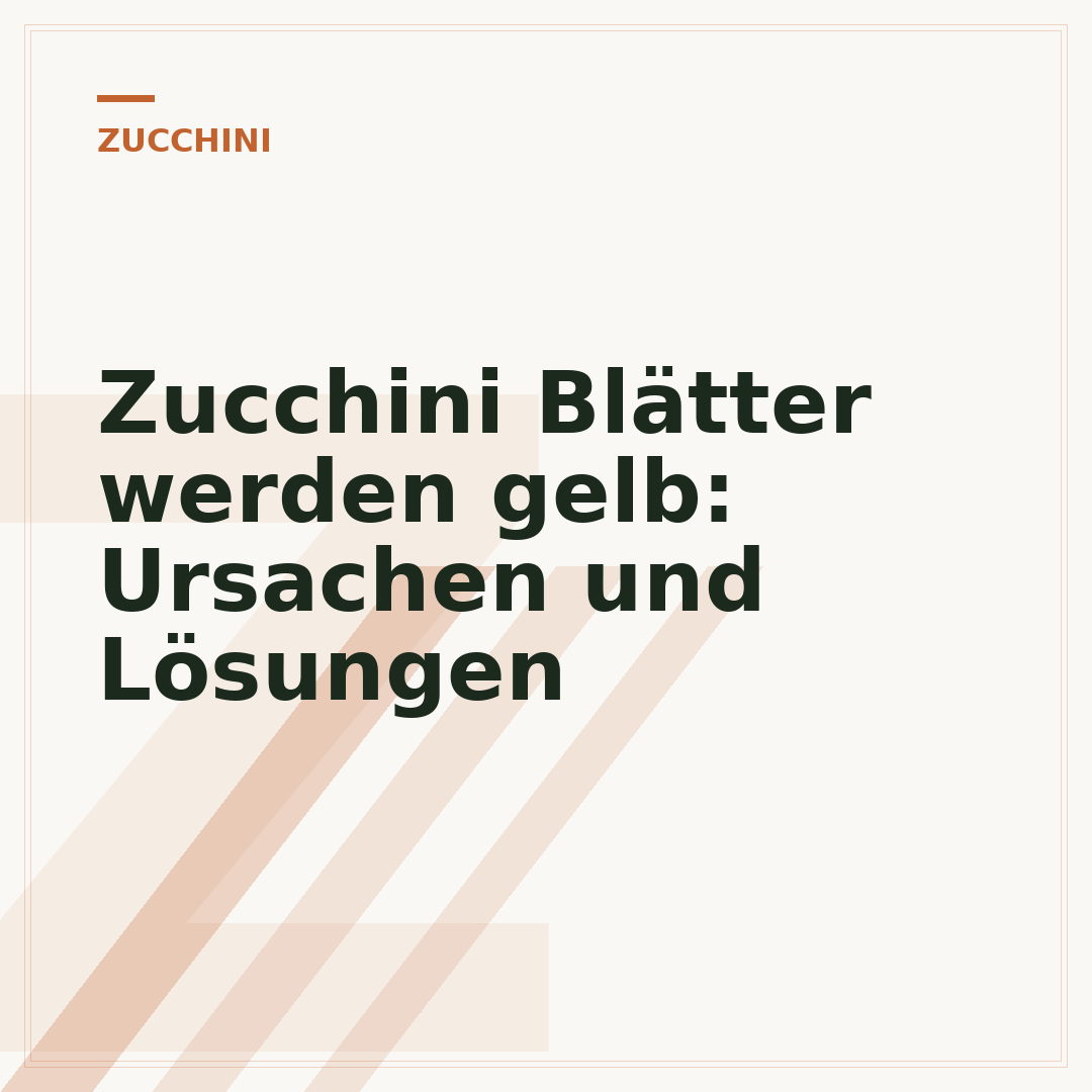 Zucchini Blätter werden gelb: Ursachen und Lösungen