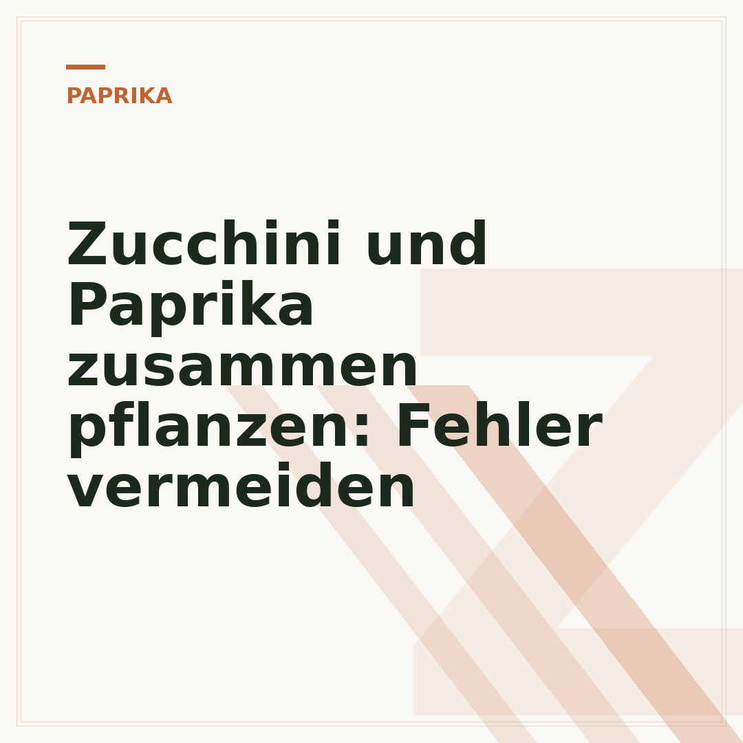 Zucchini und Paprika zusammen pflanzen: Fehler vermeiden