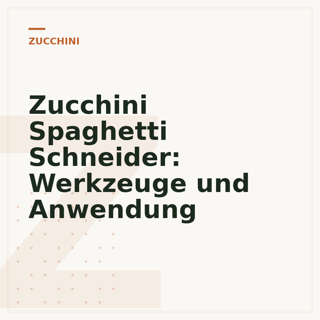 Zucchini Spaghetti Schneider: Werkzeuge und Anwendung