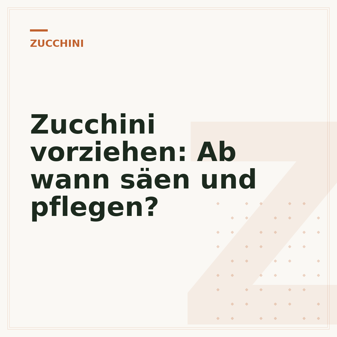 Zucchini vorziehen: Ab wann säen und pflegen?