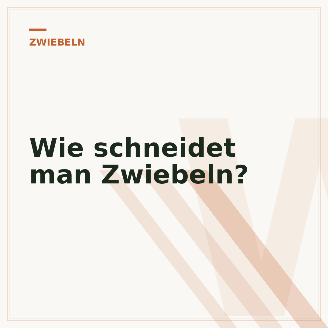 Wie schneidet man Zwiebeln?
